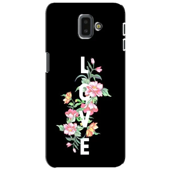 Чехол с принтом «Цветы LOVE» для Samsung Galaxy J6 Plus 2018 (J610) Чехол с принтом «Цветы LOVE» для Samsung Galaxy J6 Plus 2018 (J610)