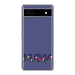 Чехол с принтом «Мама в цветах» для Google Pixel 6a
