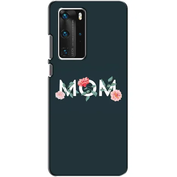 Чохол з принтом «Mom дизайн» для Huawei P40 Pro Чохол з принтом «Mom дизайн» для Huawei P40 Pro
