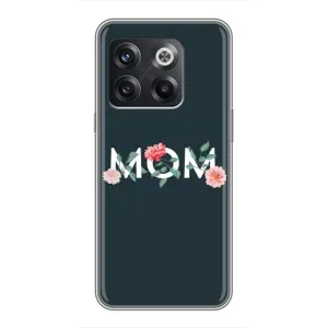 Чехлы для мамы на OnePlus 10T
