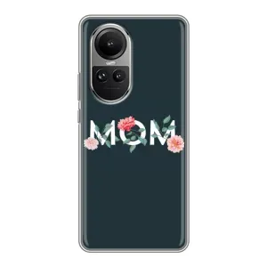 Чохли для мами на Oppo Reno 10 Pro (Mom дизайн)