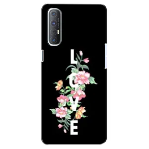 Чехлы для любимой на OPPO Reno 3 Pro (VPrint) (Квіти LOVE)