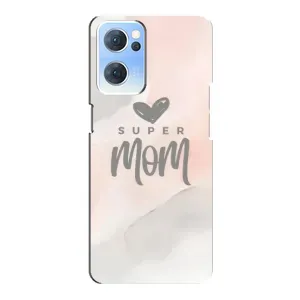 Чехлы для мамы на Oppo Reno7 5G (Супер мама)