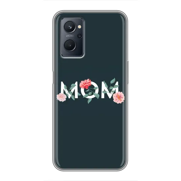 Чохол з принтом «Mom дизайн» для Realme 9i Чохол з принтом «Mom дизайн» для Realme 9i