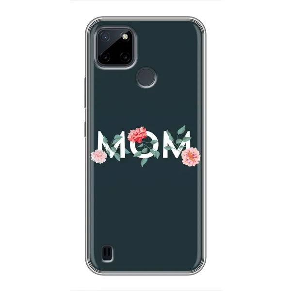Чехол с принтом «Mom дизайн» для Realme C25Y Чехол с принтом «Mom дизайн» для Realme C25Y
