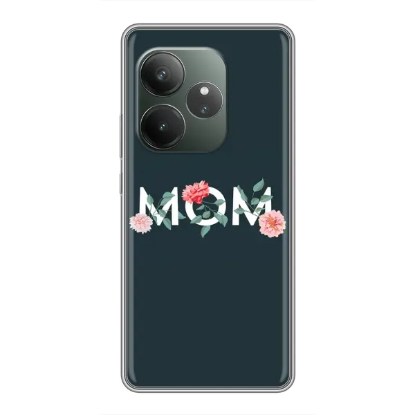 Чохол з принтом «Mom дизайн» для RealMe Neo7 Чохол з принтом «Mom дизайн» для RealMe Neo7