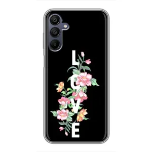 Чехлы для любимой на Samsung Galaxy A15 (A155) (VPrint) (Квіти LOVE)