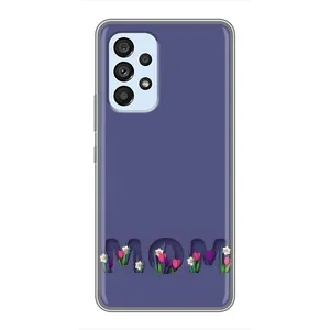 Чохли для мами на Samsung Galaxy A33 (5G) (Мама в квітах)