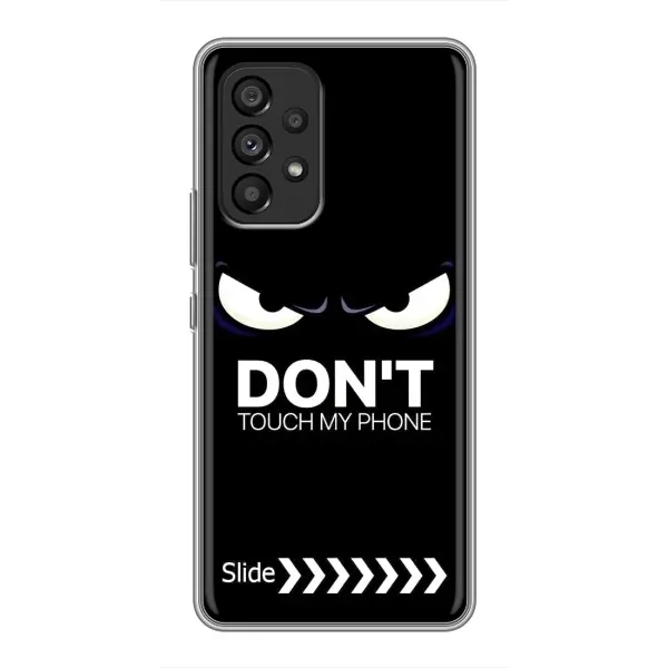 Чохол з принтом «Не чипай телефон» для Samsung Galaxy A53 (5G)
