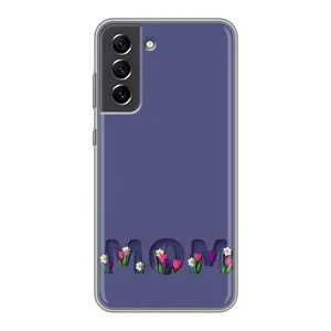 Чохли для мами на Samsung Galaxy S21 FE (Мама в квітах)
