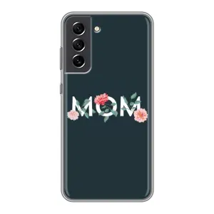 Чохли для мами на Samsung Galaxy S21 FE (Mom дизайн)