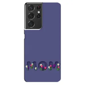 Чехлы для мамы на Samsung Galaxy S21 ultra (Мама в цветах)