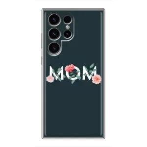 Чехлы для мамы на Samsung Galaxy S24 Ultra (Mom дизайн)