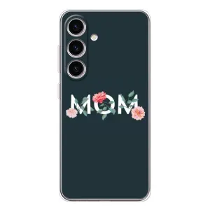 Чехлы для мамы на Samsung Galaxy S25 (Mom дизайн)