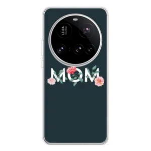 Чехлы для мамы на Xiaomi 15 Ultra (Mom дизайн)